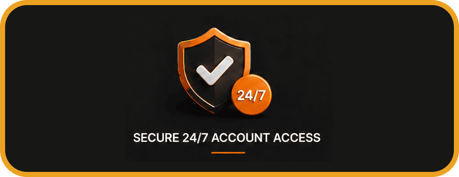Secure 24/7 Account Access