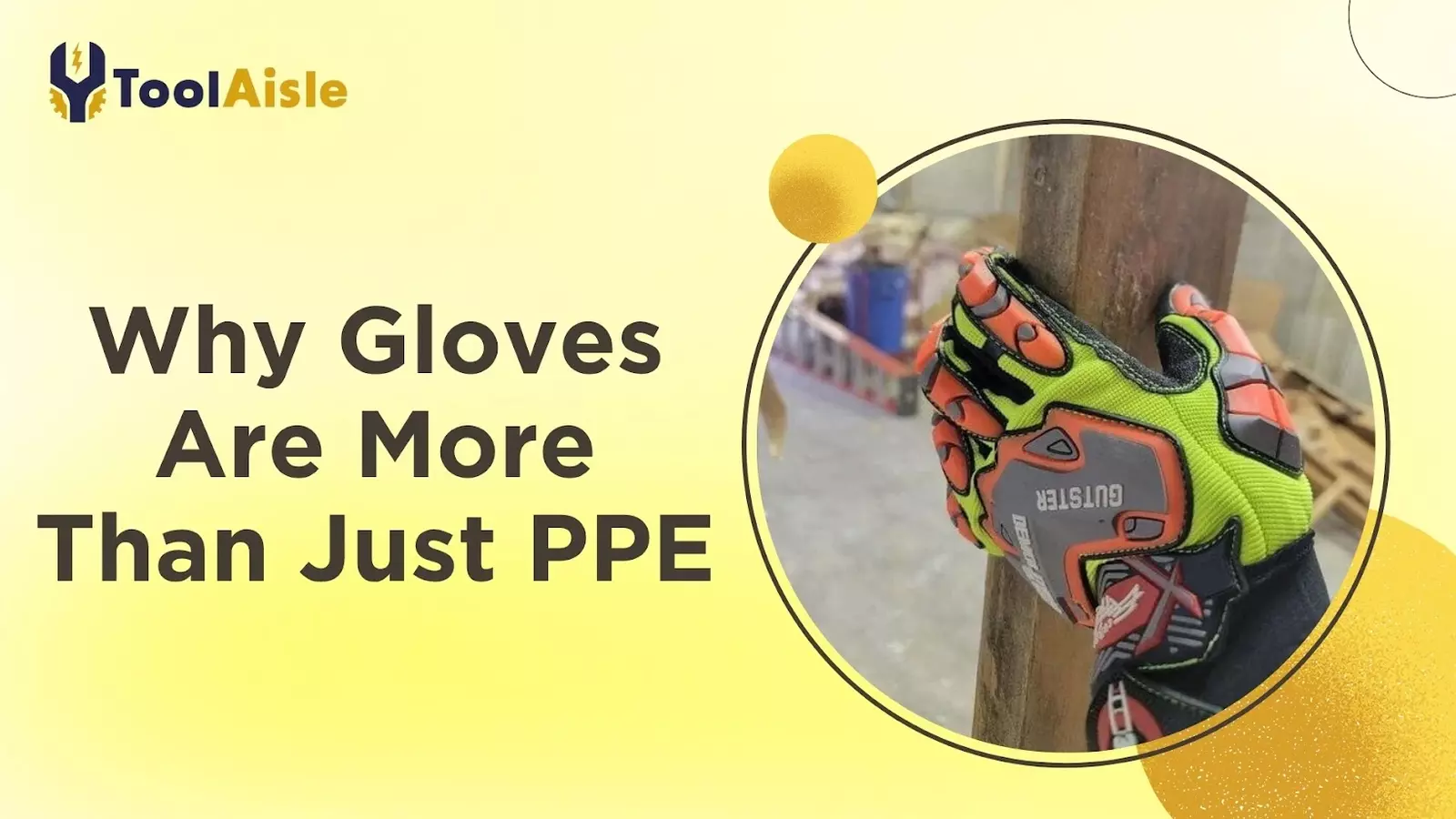 Why Gloves Are More Than Just PPE